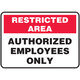 NSI Restricted Area Authorized Employees Only Safety Sign - Accu-Shield10